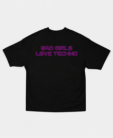BAD GIRLS LOVE TECHNO