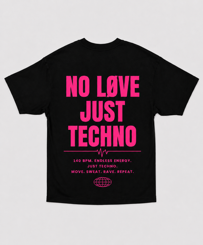 NO LOVE JUST TECHNO